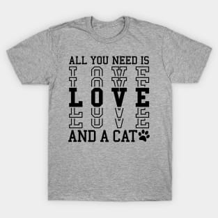 All You Need is Love and a Cat T-Shirt